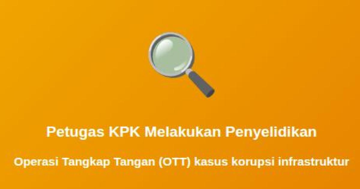 KPK Tetapkan Tersangka Baru dalam Kasus Korupsi Proyek Infrastruktur Senilai Rp 500 Miliar